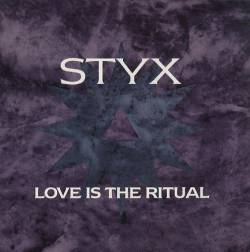 Styx : Love Is the Ritual